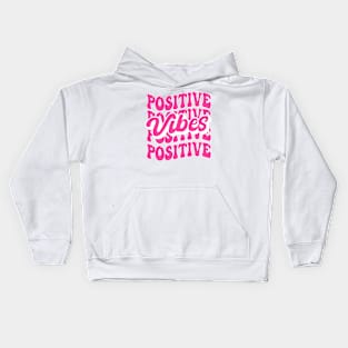 Positive Vibes Kids Hoodie